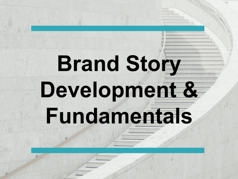 Brand Story Development & Fundamentals